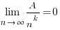 lim{n right infty}{A/n^k}=0